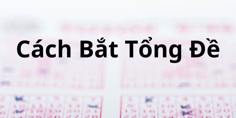 Các dạng tổng đề phổ biến